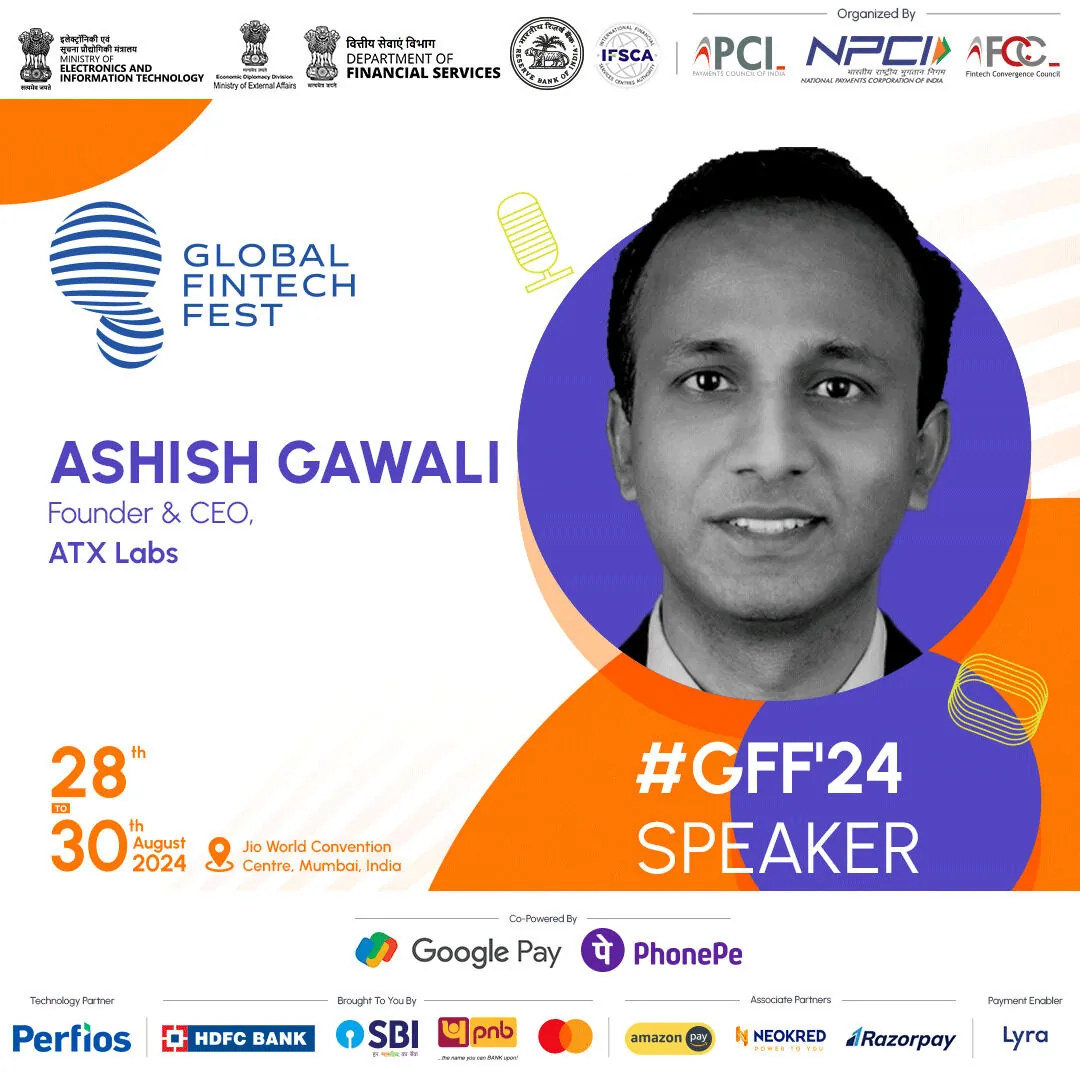 Global Fintech Fest 2024 speaker card for Ashish Gawali, Founder & CEO, ATX Labs.